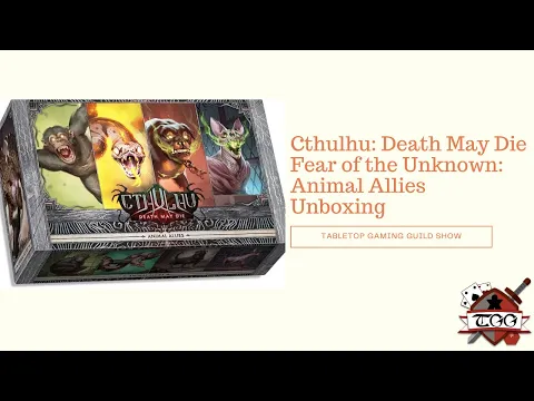 Cthulhu: Death May Die – Fear of the Unknown: Animal Allies Board Game Unboxing
