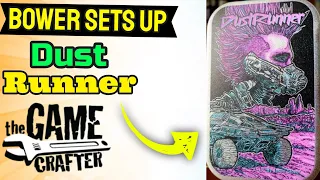 Dust Runner Set Up *Gamecrafter Spotlight*