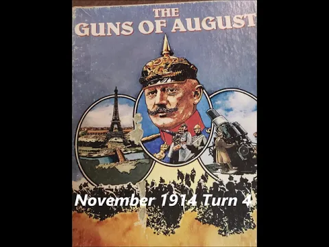 Guns of August, Turn 4 Nov-1914
