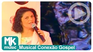 Léa Mendonça -  É Chegada a Nossa Vez (Musical Conexão Gospel)
