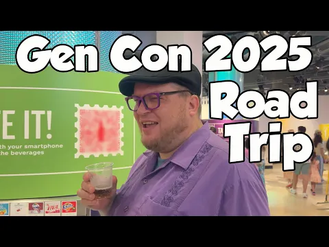 Gen Con 2025 Road Trip Vlog