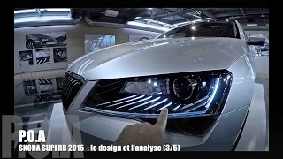 Nouvelle Skoda Superb 2015 : le design et l'analyse - Essai 3/5