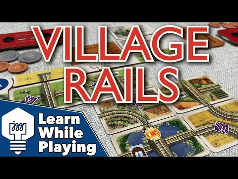 Village Rails - Learn While Playing!