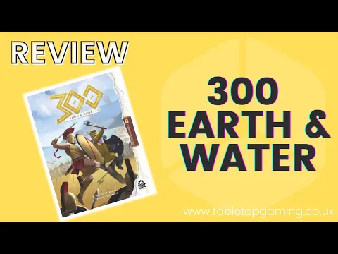 300 Earth & Water Review | Big War in a Little Box! | Tabletop Gaming