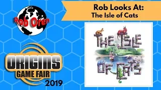 Origins 2019 Rob Looks At: The Isle of Cats