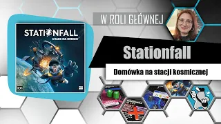 STATIONFALL - skrót zasad i garść spostrzeżeń | Galakta