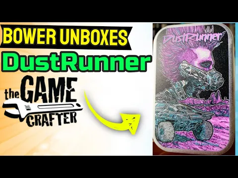 DustRunner Unboxing *Gamecrafter Spotlight*