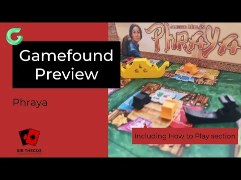 Gamefound Preview | Phraya (incl. How to Play)
