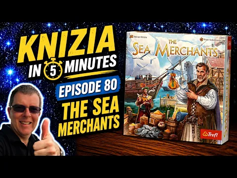 Knizia in 5 Minutes. 80 The Sea Merchants