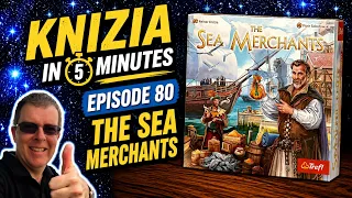 Knizia in 5 Minutes. 80 The Sea Merchants