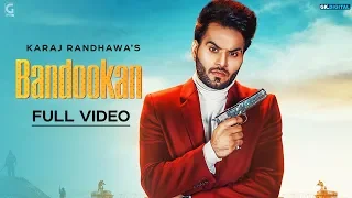 Bandookan : Karaj Randhawa (Official Song) Prince Rakhdi | Latest Punjabi Songs 2018 | Geet MP3