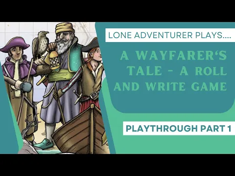 A Wayfarer's Tale | Solo Playthrough - Part 1