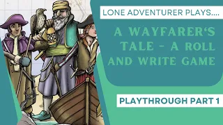 A Wayfarer's Tale | Solo Playthrough - Part 1