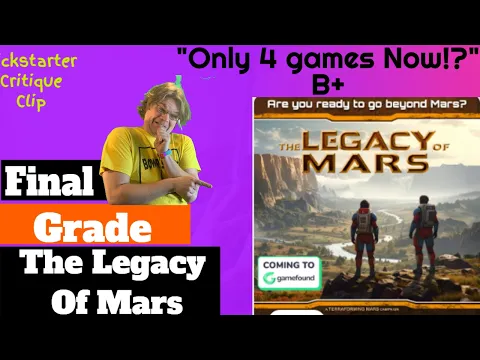 The Legacy of Mars Campaign Final Grade - Kickstarter Critique Clip - Just Whelming Enough!