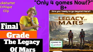 The Legacy of Mars Campaign Final Grade - Kickstarter Critique Clip - Just Whelming Enough!