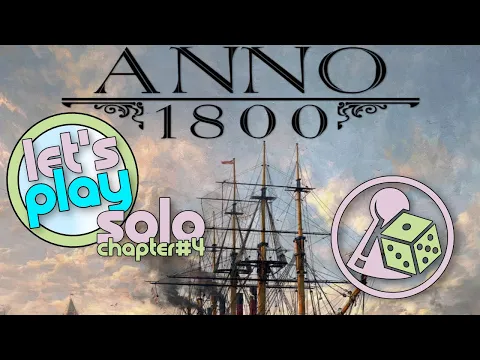 Let's play Anno 1800: The Board Game - Solo Chapter 4