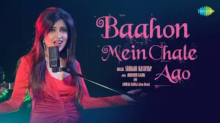 Bahon Mein Chale Aao | Shibani Kashyap | Anurag-Abhishek | Lata Mangeshkar | R.D. Burman