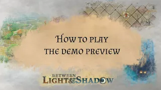 How to play the demo of Between Light & Shadow - all the rules you have to know