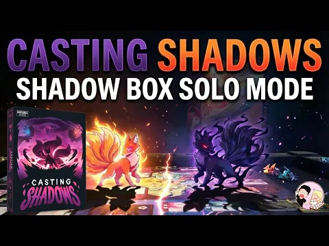 Casting Shadows Shadow Boxing Mode: Solo Playthrough