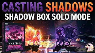 Casting Shadows Shadow Boxing Mode: Solo Playthrough