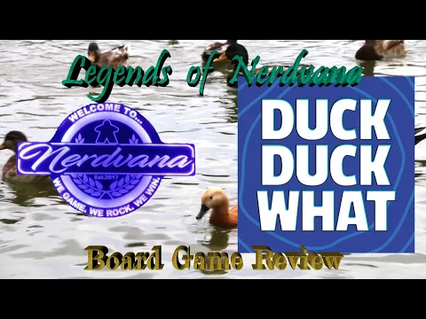 Duck Duck What - Legends of Nerdvana Review