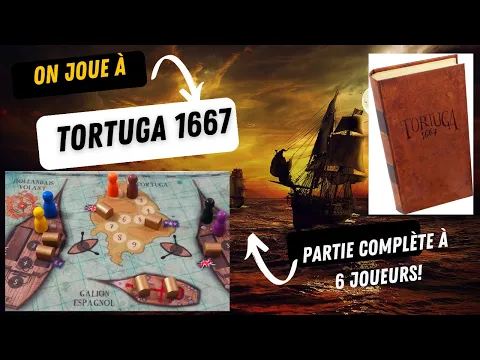 [JDS] Tortuga 1667  - Partie complète à 6 joueurs  ! #jds #j2s #jdp #jeudesociete "=#luckyduckgames