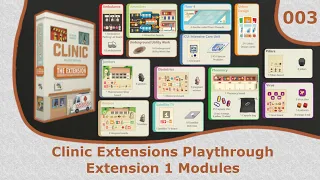 Extension 1 Modules Playthrough | 03 | Clinic Deluxe Edition Extensions Playthrough