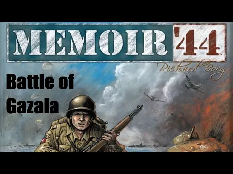 Memoir 44 Battle of Gazala Episode 3 Finale
