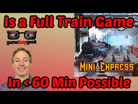 Mini Express Review: Is a Full Train Game in 60 Min Possible?