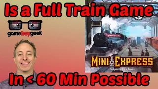 Mini Express Review: Is a Full Train Game in 60 Min Possible?