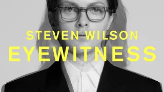 Steven Wilson - Eyewitness