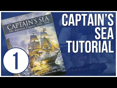 How to Play Captain's Sea Tutorial Playthrough - Legion Wargames - Historical Board Game - Session