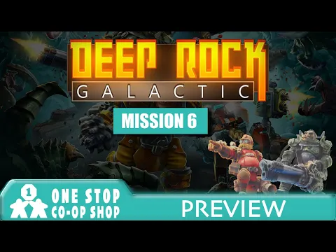 Deep Rock Galactic | Preview Mission 6 | with Steve & Kim