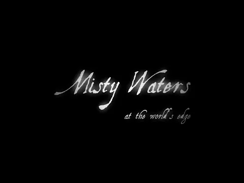 Misty Waters - at the world's edge