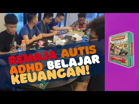 Remaja Autis ADHD (Neurodivergent) Belajar Keuangan dengan Board Game Cashflowpoly Entrepreneur