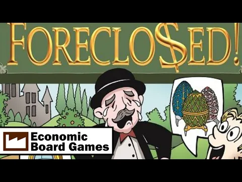 Foreclosed: Overview: Economic Board Games