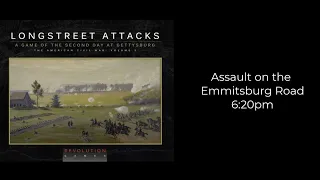 Longstreet Attacks - Emmitsburg Road - 6:20pm