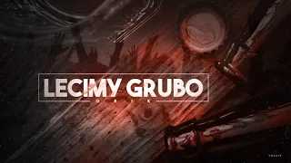 QBIK - Lecimy Grubo (prod. Ympressiv & TREAX)