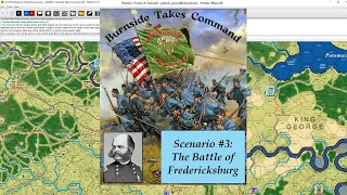 Burnside Takes Commands - Scenario #3- The Battle of Fredericksburg