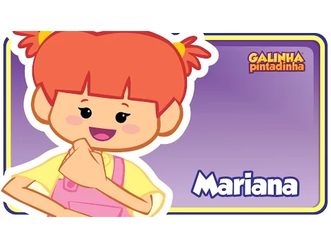 MARIANA - GALINHA PINTADINHA 1 - OFICIAL