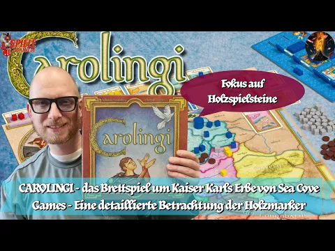 CAROLINGI - Brettspiel um Kaiser Karls Erbe - Sea Cove Games - Detaillierte Betrachtung Holzmarker