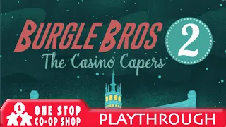 Burgle Bros 2 Playthrough on the One Stop Coop Shop