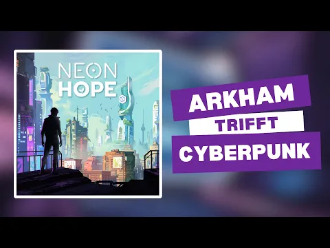 Neon Hope Kickstarter Vorschau + Regeln & Let's Play (Deutsch) ?