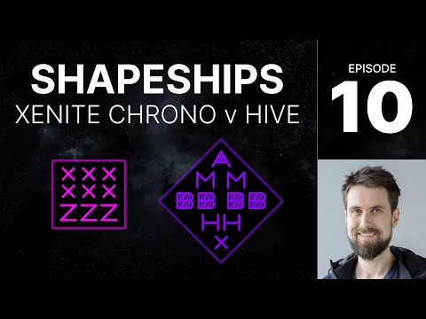 SHAPESHIPS e10 - Chronoswarm v Hive (Xenite v Xenite)