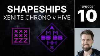 SHAPESHIPS e10 - Chronoswarm v Hive (Xenite v Xenite)