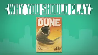 Why You Should Play: Dune
