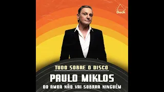 Paulo Miklos - Do Amor Não Vai Sobrar Ninguém | Tudo Sobre o Disco