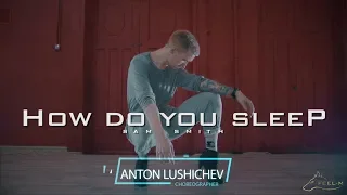 SAM SMITH - HOW DO YOU SLEEP? | ANTON LUSHICHEV CHOREOGRAPHY