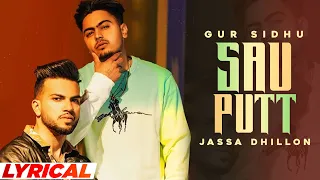 Sau Putt (Lyrical Video) | Gur Sidhu Ft Gurlej Akhtar | Jassa Dhillon | Latest Punjabi Song 2021