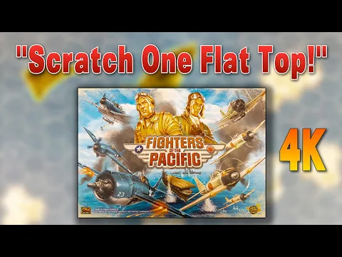"Fighters of the Pacific" Unboxing 4K